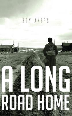 A Long Road Home 1950034321 Book Cover