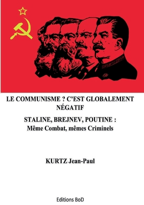 Le Communisme ? C'est globalement négatif: Stal... [French] 232241932X Book Cover