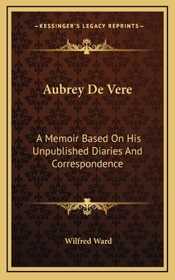 Aubrey de Vere: A Memoir Based on His Unpublish... 1163419044 Book Cover