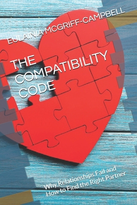 The Compatibility Code: Why Relationships Fail ... B0DBPNPKSV Book Cover