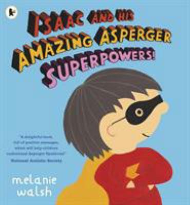 Isaac & His Amazing Asperger Superpowers Book Cover