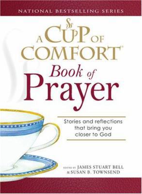 A Cup of Comfort Book of Prayer: Stories and Re... 159869345X Book Cover