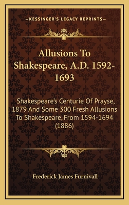 Allusions to Shakespeare, A.D. 1592-1693: Shake... 1164424246 Book Cover