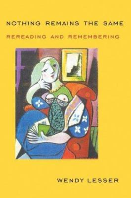 Nothing Remains the Same: Rereading and Remembe... 061808293X Book Cover