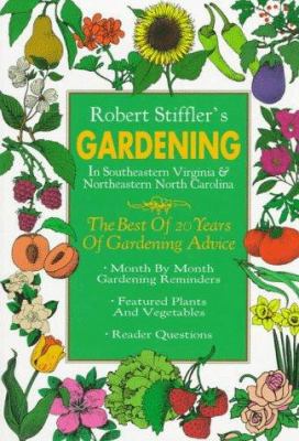 Robert Stiffler's Gardening: In Southeastern Vi... 0964830817 Book Cover