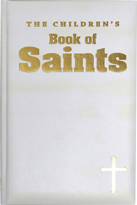 The Children's Book of Saints 0882715232 Book Cover