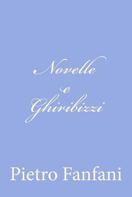 Novelle e Ghiribizzi [Italian] 1478289597 Book Cover