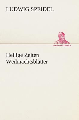 Heilige Zeiten Weihnachtsblätter [German] 3849547175 Book Cover