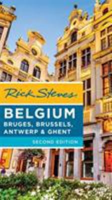 Rick Steves Belgium: Bruges, Brussels, Antwerp ... 1631216090 Book Cover