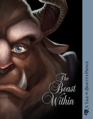 The Beast Within: A Tale of Beauty's Prince 1368013902 Book Cover