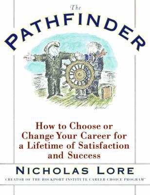 The Pathfinder: How to Choose or Change Your Ca... 0684823993 Book Cover