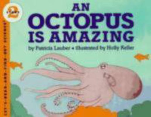 An Octopus Is Amazing B00A2KFFOE Book Cover