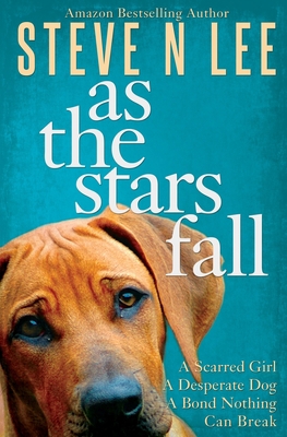 As The Stars Fall: A Book for Dog Lovers 0955652553 Book Cover