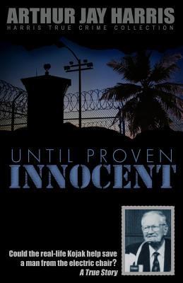 Until Proven Innocent: Could the real-life Koja... 1484092449 Book Cover