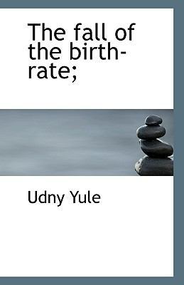 The Fall of the Birth-Rate; 1117156737 Book Cover
