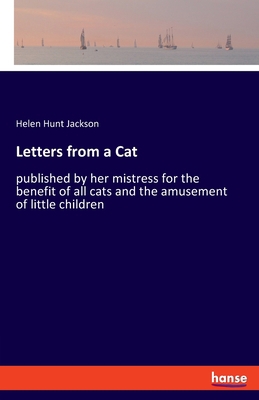 Letters from a Cat: published by her mistress f... 3337822428 Book Cover