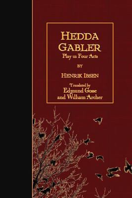 Hedda Gabler: Play in Four Acts 1523848995 Book Cover