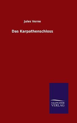 Das Karpathenschloss [German] 3846083704 Book Cover