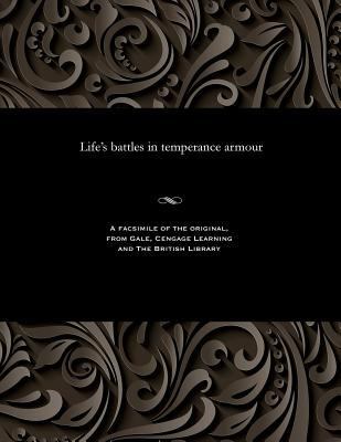 Life's Battles in Temperance Armour 1535806818 Book Cover