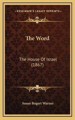 The Word: The House of Israel (1867) 1165229242 Book Cover