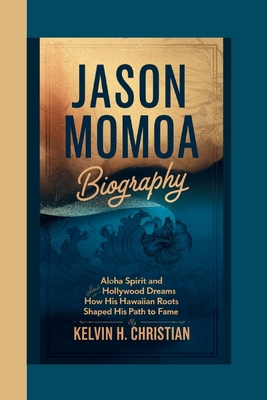 Jason Momoa Biography: Aloha Spirit and Hollywo...            Book Cover