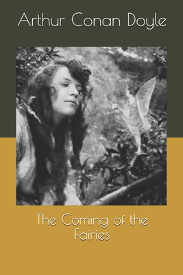 The Coming of the Fairies 169388027X Book Cover