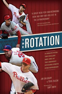 The Rotation: A Season with the Phillies and th... 0762444002 Book Cover