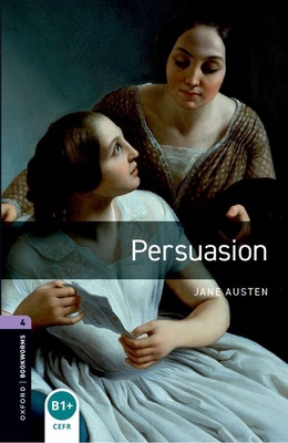 Oxford Bookworms Library: Persuasion: Level 4: ... 0194791815 Book Cover