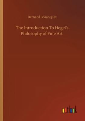 The Introduction To Hegel's Philosophy of Fine Art 3752341726 Book Cover