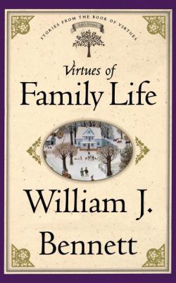 Virtues of Family Life 0849990890 Book Cover