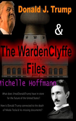 Donald J Trump & The WardenClyffe Files 1678132594 Book Cover