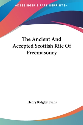 The Ancient and Accepted Scottish Rite of Freem... 116157395X Book Cover