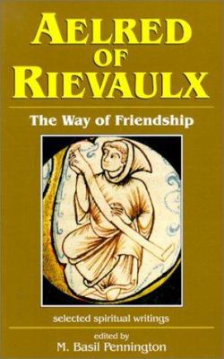 Aelred of Rievaulx: The Way of Friendship 1565481283 Book Cover