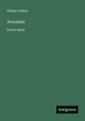 Armadale: Erster Band [German] 356398963X Book Cover