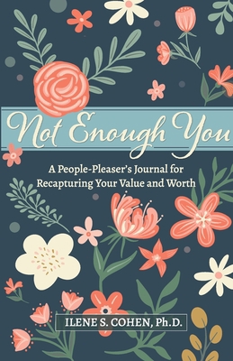 Not Enough You - A People-Pleaser's Journal for... 0999311549 Book Cover