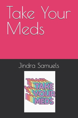 Take Your Meds B0G653SHS7 Book Cover