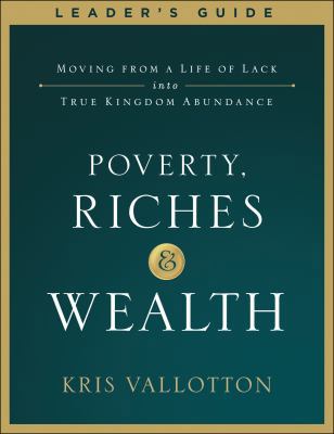 Poverty, Riches and Wealth Leader's Guide: Movi... 0800799054 Book Cover