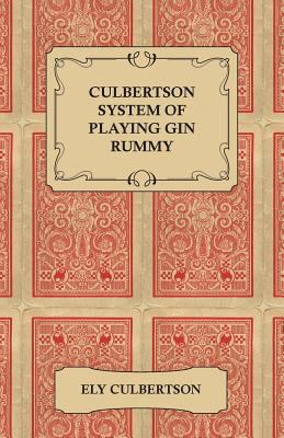 Culbertson System of Playing Gin Rummy 1447415701 Book Cover