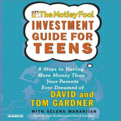 The Motley Fool Investment Guide for Teens: 8 S... 0743525574 Book Cover