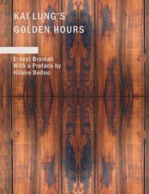 Kai Lung's Golden Hours [Large Print] 1434679756 Book Cover