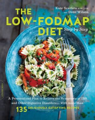 The Low-Fodmap Diet Step by Step: A Personalize... 0738219347 Book Cover