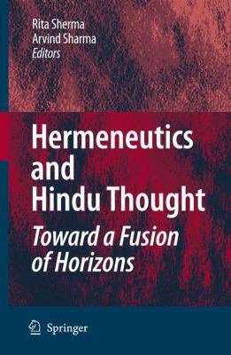 Hermeneutics and Hindu Thought: Toward a Fusion... 9048178002 Book Cover