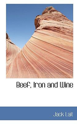 Beef, Iron and Wine 1116947137 Book Cover