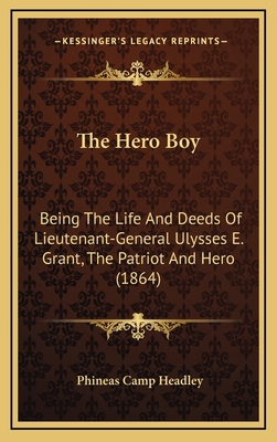 The Hero Boy: Being The Life And Deeds Of Lieut... 116637419X Book Cover