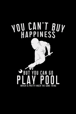 You can't buy happiness play pool: 6x9 Billiard... 1703566750 Book Cover