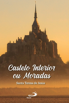 Castelo interior ou moradas [Portuguese] 8534903336 Book Cover