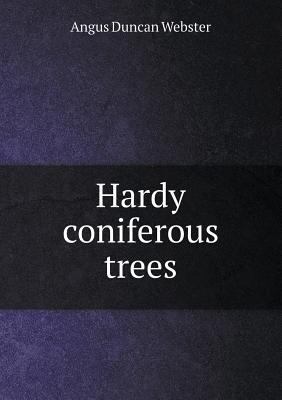 Hardy coniferous trees 5518874022 Book Cover