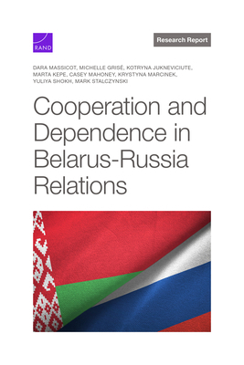 Cooperation and Dependence in Belarus-Russia Re... 1977412998 Book Cover