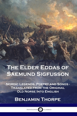 The Elder Eddas of Saemund Sigfusson: Nordic Le... 1789872030 Book Cover