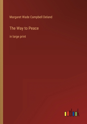The Way to Peace: in large print 3368320629 Book Cover
